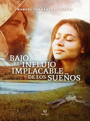 cover image of Bajo el influjo implacable de los sueños